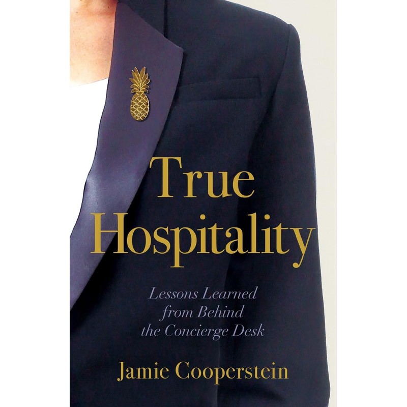 True Hospitality: Lessons Learned from Behind the Concierge Desk