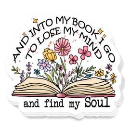 (3Pcs) Into My Book I Go to Lose My Mind and Find My Soul Stickers 3" Book Lovers Accessories Waterproof Decal for Laptop, Kindle, Water Bottle, Journal, Reader Gift