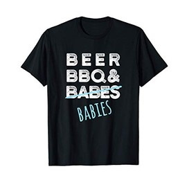 Beer, BBQ, Babes, Babies Funny Father Pregnancy Announcement T-Shirt