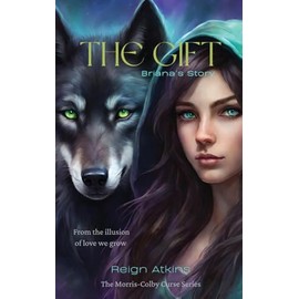 The Gift: Briana's Story (The Morris-Colby Curse Series, Band 2)