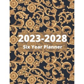 2023-2028 Six Year planner: 6 year Monthly Planner Calendar Schedule Organizer January 2023 Up to December 2028