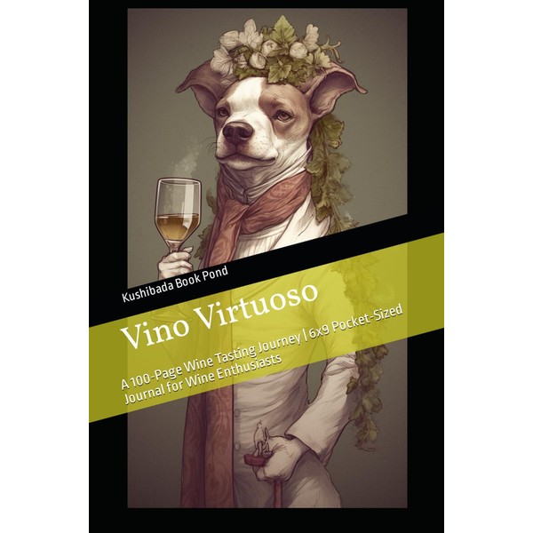 Vino Virtuoso: A 100-Page Wine Tasting Journey | 6x9 Pocket-Sized