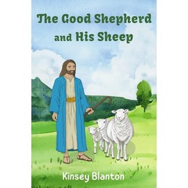 The Good Shepherd and His Sheep