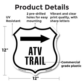 ATV Trail Right 12 inch X 12 inch Shield Shaped Commercial Grade Plastic Sign Weather Resistant Made in the USA