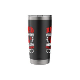 Retirement Retired Cybersecurity Analyst Stainless Steel Insulated Tumbler