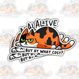 (3 PCS) Alive But at What Cost Cat Sticker Funny Mental Health Humor Vinyl Decal Waterproof for Laptop, Water Bottle, Journal, Gift for Introverts and Cat Lovers (3 Inch)