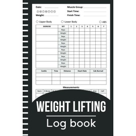 Weight Lifting Logbook: Gym Training Workouts Planner, Exercise Notebook & Fitness, Cardio Tracker for Both Men and Women