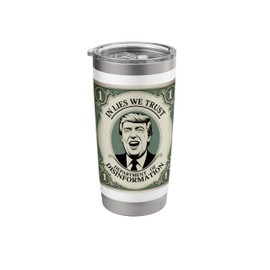 “Trust No One” - Trump Banknote Parody Stainless Steel Insulated Tumbler