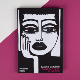 Bless the Daughter Raised by a Voice in Her Head: Shortlisted for the 2022 Felix Dennis Prize