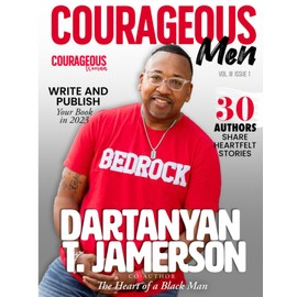 COURAGEOUS MEN MAGAZINE: DARTANYAN JAMERSON