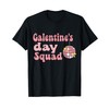 Funny Galentine Squad tee Funny Galentine's Day Women Girls T-Shirt