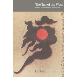 The Tao of the West: Western Tranformations of Taoist Thought