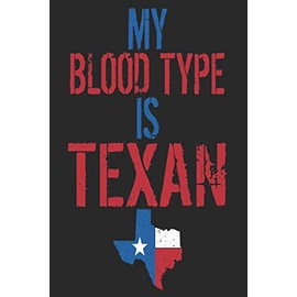My Blood Type Is Texan: Texas Notebook | Texas Vacation Journal | Funny Texas Gifts I Handlettering | Diary I Logbook | 110 Journal Paper Pages | 6 x 9