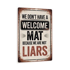 No Welcome Mat Sign – Funny Vintage Metal Wall Decor, Rustic Retro Humor For Entryway, Not Liars Quote Sign For Front Door Or Porch 8x12