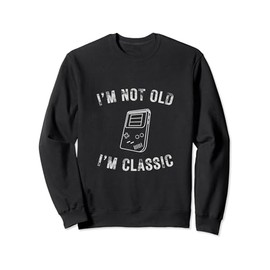 I’m not old I’m classic retro gamer 90’s handheld video boy Sweatshirt