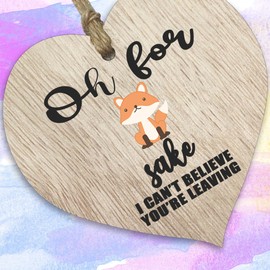 Funny Leaving Gifts for Colleagues Women Men - Fox Sake - Light Wooden Heart Hanging Sign Wood Plaque, Leaving Presents for Colleagues, Sorry Your Leaving Gifts Decorations Fun Laughter