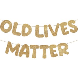 Fulmoon Pre Strung Old Lives Matter Banner 6.56 ft Funny Birthday Retirement Party Decorations 80th 70th 60th 50th Retirement Party Garland Bunting Decorations for Men Women (Champagne Gold)