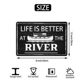 Life Is Better At The River Metal Tin Sign Vintage Look Wall Art Sign for Home Kitchen Beach Farm Garden Garage Inspirational Quotes Wall Decor 8x12 Inch