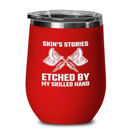 Tattoo Artist Red Edition Wine Tumbler 12oz - Etched by - Tattoo Gifts Tipping Skin Deep Ink Tattoo Lover Tattooing Tattooist