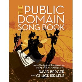 The Public Domain Songbook: An essential reference for musicians, composers, and arrangers (The Public Domain Songbook Series)