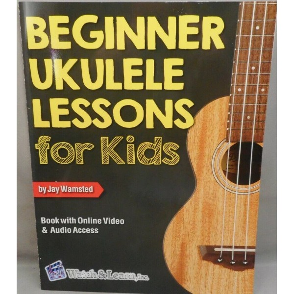 Ukulele Lessons for Kids Book with Online Video & Audio