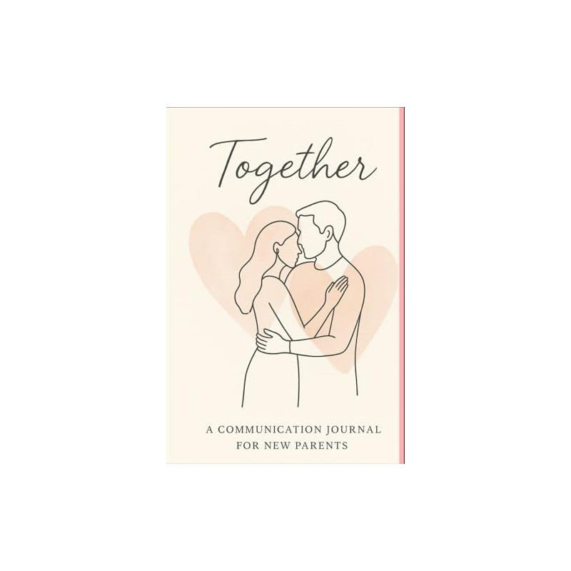 Together: A Communication Journal For New Parents