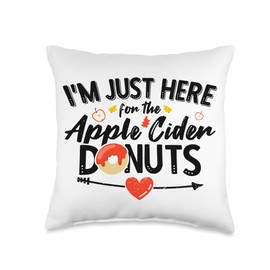I'm Just Here For The Apple Cider Donuts Funny Apple Picking Throw Pillow