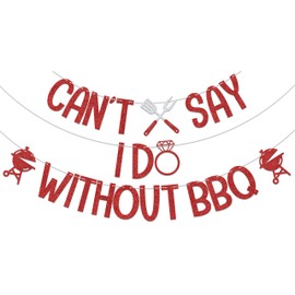 LANKBACK Can't Say I Do Without BBQ Banner Engagement Wedding BBQ theme Party Decorations I Do BBQ Bridal Shower Bachelorette Party Decorations Red & Silver