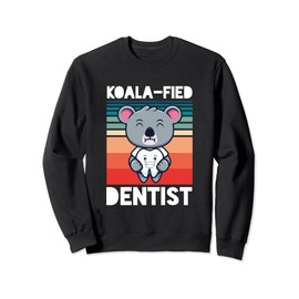 Koala Dentist Medical Mouth Tooth Teeth Dental Worker Medic Sweatshirt