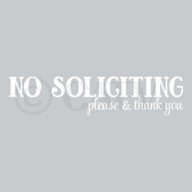 No soliciting.please and thank you vinyl wall decal (White)