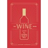 The Essential Wine Book: A Modern Guide to the Changing
