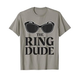 The Ring Dude - Wedding Bearer Sunglasses Cute T-Shirt