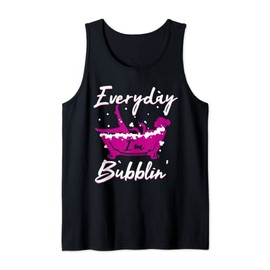 Women's Everyday I'm Bubblin' Bubble Bath Salts Tank Top