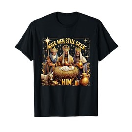 Christian Wise Men Still Seek Him Nativity Jesus Christmas T-Shirt