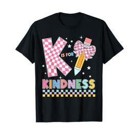 K Is For Kindness Cute Pencil Bow Teacher Be Kind T-Shirt