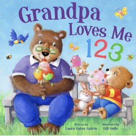 Grandpa Loves Me 123 - Story-time Rhyming Board Book for Toddlers, Ages 0-4 - Part of the Tender Moments Series - A Sweet Rhyming Story that's Perfect for Reading Together