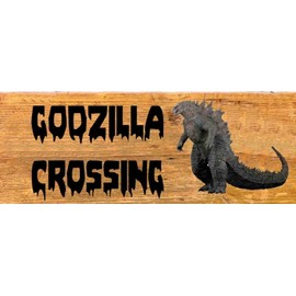 Decor Wooden sign Godzilla Crossing 6 x 16 sign