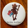 Bad Andy Domino's Pizza Advertising Promo Button Pin BadAndy Henson
