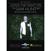 Sam Hunt - Leave the Night On - Piano/Vocal/Guitar Sheet