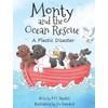 Monty and the Ocean Rescue: A Plastic Disaster