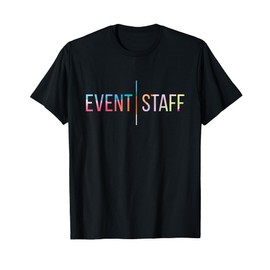 Event Staff - Front Design - Cool Party Uniform Events T-Shirt