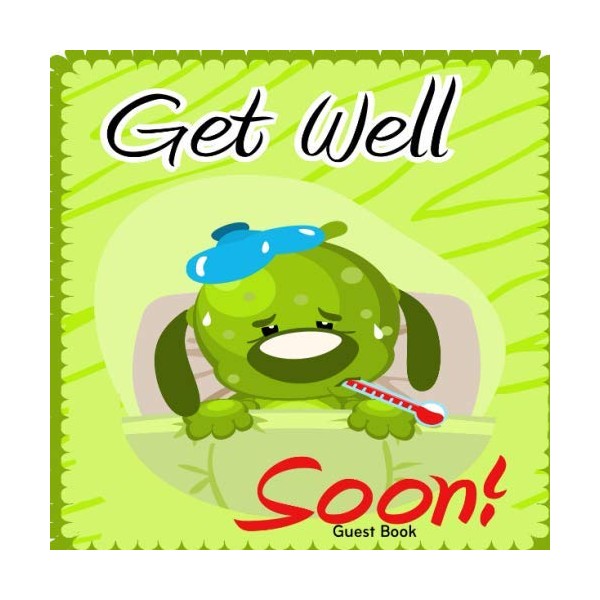 Guest Well Soon Guest Book: Hospital & Home Keepsake Message