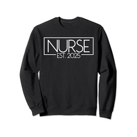 Nurse Est. 2025 Nursing Nurse Gift RN 2025 Nurse Sweatshirt