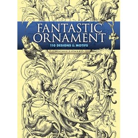 Fantastic Ornament: 110 Designs and Motifs