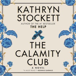 The Calamity Club: A Novel