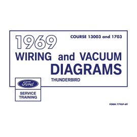 1969 Ford Thunderbird Wiring and Vacuum Diagrams Manual - 11x17 inch COMB Bound