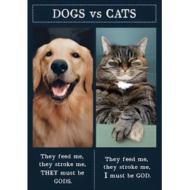 Pigment Productions Funny Birthday/Blank Card for Men or Women with Humorous Dogs Vs Cats Design - General Card Suitable for Any Occasion