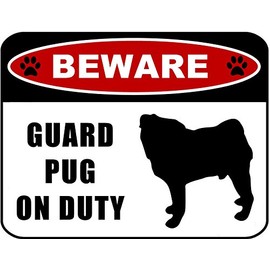 PCSCP Beware Guard Pug (Silhouette) on Duty 11.5 inch x 9 inch Laminated Dog Sign