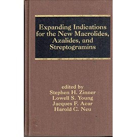 Expanding Indications For The New Macrolides, Azalides, and Streptogramins (Infectious Disease and Therapy)