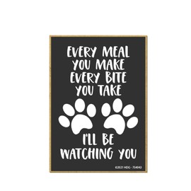 Honey Dew Gifts, Every Meal You Make Every Bite You Take I'll Be Watching You, 2.5 inch by 3.5 inch, Refrigerator Magnets, Fridge Magnet, Decorative Fur Moms, Gift for Pet Lovers, 754043